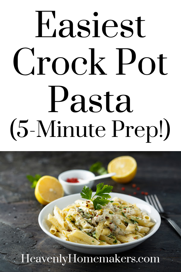 Easiest Crock Pot Pasta (5-Minute Prep!)