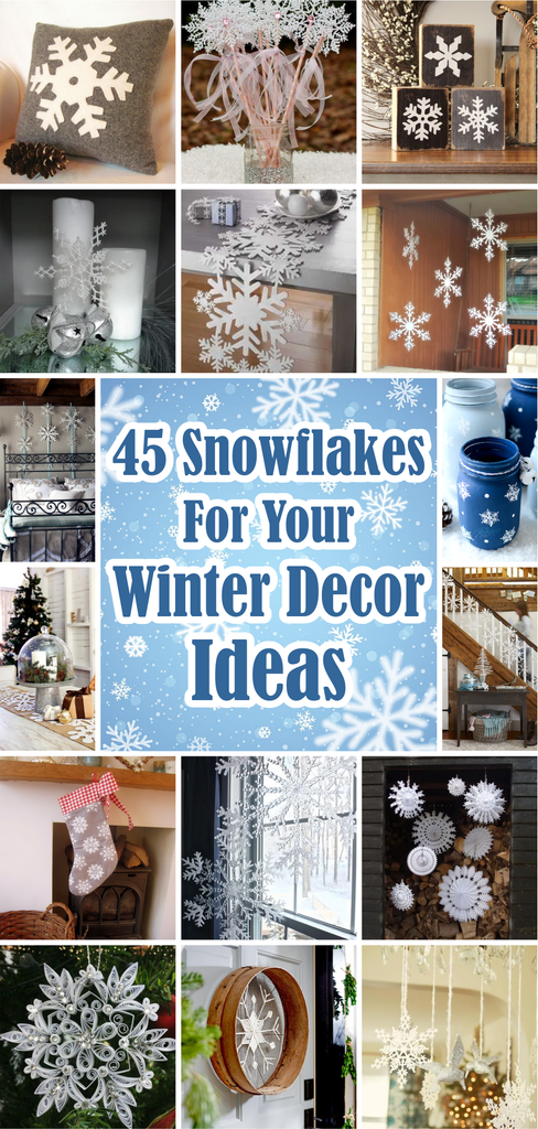 45 How to Use Snowflakes for Your Winter Decor Ideas